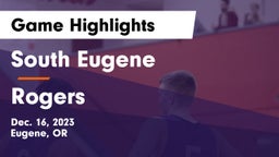 South Eugene  vs Rogers Game Highlights - Dec. 16, 2023