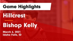 Hillcrest  vs Bishop Kelly  Game Highlights - March 6, 2021