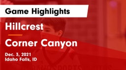 Hillcrest  vs Corner Canyon  Game Highlights - Dec. 3, 2021