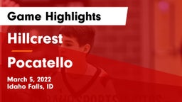 Hillcrest  vs Pocatello  Game Highlights - March 5, 2022