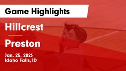 Hillcrest  vs Preston  Game Highlights - Jan. 25, 2023