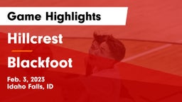 Hillcrest  vs Blackfoot  Game Highlights - Feb. 3, 2023