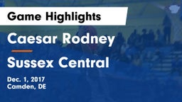 Caesar Rodney  vs Sussex Central Game Highlights - Dec. 1, 2017