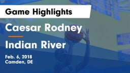 Caesar Rodney  vs Indian River  Game Highlights - Feb. 6, 2018