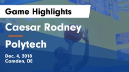 Caesar Rodney  vs Polytech Game Highlights - Dec. 4, 2018