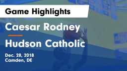 Caesar Rodney  vs Hudson Catholic  Game Highlights - Dec. 28, 2018