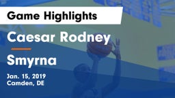 Caesar Rodney  vs Smyrna Game Highlights - Jan. 15, 2019
