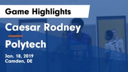 Caesar Rodney  vs Polytech  Game Highlights - Jan. 18, 2019