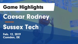 Caesar Rodney  vs Sussex Tech Game Highlights - Feb. 12, 2019