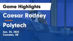 Caesar Rodney  vs Polytech  Game Highlights - Jan. 25, 2022