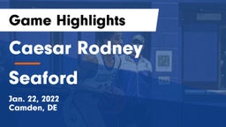 Caesar Rodney  vs Seaford  Game Highlights - Jan. 22, 2022