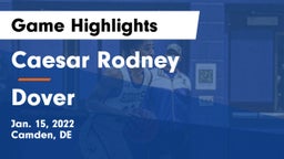 Caesar Rodney  vs Dover  Game Highlights - Jan. 15, 2022