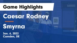 Caesar Rodney  vs Smyrna  Game Highlights - Jan. 6, 2022
