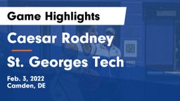 Caesar Rodney  vs St. Georges Tech  Game Highlights - Feb. 3, 2022
