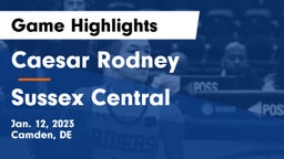 Caesar Rodney  vs Sussex Central  Game Highlights - Jan. 12, 2023