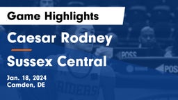 Caesar Rodney  vs Sussex Central  Game Highlights - Jan. 18, 2024