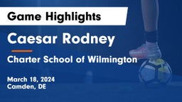 Caesar Rodney  vs Charter School of Wilmington Game Highlights - March 18, 2024