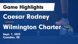 Caesar Rodney  vs Wilmington Charter Game Highlights - Sept. 7, 2023