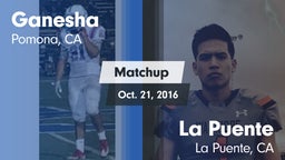 Matchup: Ganesha  vs. La Puente  2016
