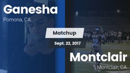 Matchup: Ganesha  vs. Montclair  2017