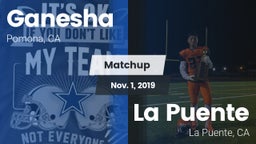 Matchup: Ganesha  vs. La Puente  2019