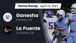 Recap: Ganesha  vs. La Puente  2021