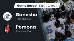 Recap: Ganesha  vs. Pomona  2021