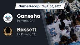 Recap: Ganesha  vs. Bassett  2021