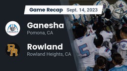 Recap: Ganesha  vs. Rowland  2023