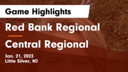 Red Bank Regional  vs Central Regional  Game Highlights - Jan. 21, 2023