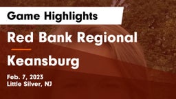 Red Bank Regional  vs Keansburg  Game Highlights - Feb. 7, 2023