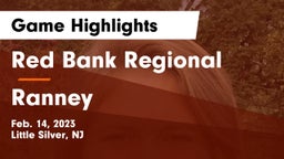 Red Bank Regional  vs Ranney  Game Highlights - Feb. 14, 2023