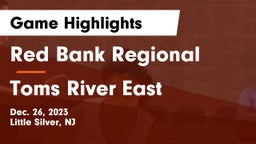 Red Bank Regional  vs Toms River East  Game Highlights - Dec. 26, 2023