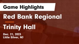 Red Bank Regional  vs Trinity Hall  Game Highlights - Dec. 21, 2023