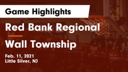 Red Bank Regional  vs Wall Township  Game Highlights - Feb. 11, 2021
