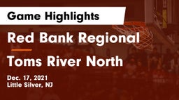 Red Bank Regional  vs Toms River North  Game Highlights - Dec. 17, 2021