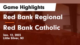 Red Bank Regional  vs Red Bank Catholic  Game Highlights - Jan. 12, 2023