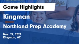 Kingman  vs Northland Prep Academy  Game Highlights - Nov. 22, 2021