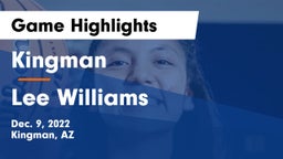 Kingman  vs Lee Williams  Game Highlights - Dec. 9, 2022