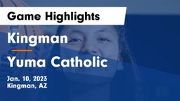 Kingman  vs Yuma Catholic  Game Highlights - Jan. 10, 2023