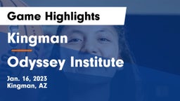 Kingman  vs Odyssey Institute Game Highlights - Jan. 16, 2023