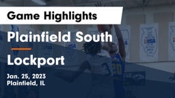 Plainfield South  vs Lockport  Game Highlights - Jan. 25, 2023