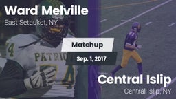 Matchup: Ward Melville  vs. Central Islip  2017