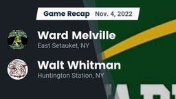 Recap: Ward Melville  vs. Walt Whitman  2022