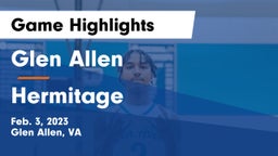Glen Allen  vs Hermitage  Game Highlights - Feb. 3, 2023