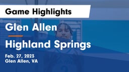 Glen Allen  vs Highland Springs Game Highlights - Feb. 27, 2023