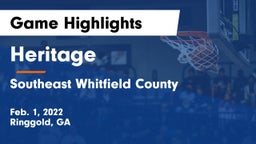 Heritage  vs Southeast Whitfield County Game Highlights - Feb. 1, 2022