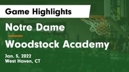 Notre Dame  vs Woodstock Academy  Game Highlights - Jan. 5, 2022