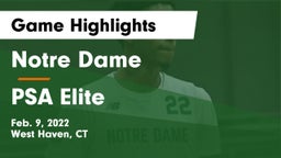 Notre Dame  vs PSA Elite Game Highlights - Feb. 9, 2022