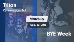 Matchup: Triton  vs. BYE Week 2016
